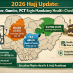 2026 Hajj Update: Niger, Gombe, FCT Begin Mandatory Health Checks