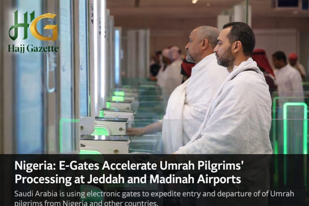 Nigeria: E-Gates Accelerate Umrah Pilgrims’ Processing at Jeddah and Madinah Airports