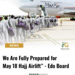 We Are Fully Prepared for May 18 Hajj Airlift” — Edo Board