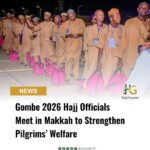 Gombe 2026 Hajj Officials Meet in Makkah to Strengthen Pilgrims’ Welfare