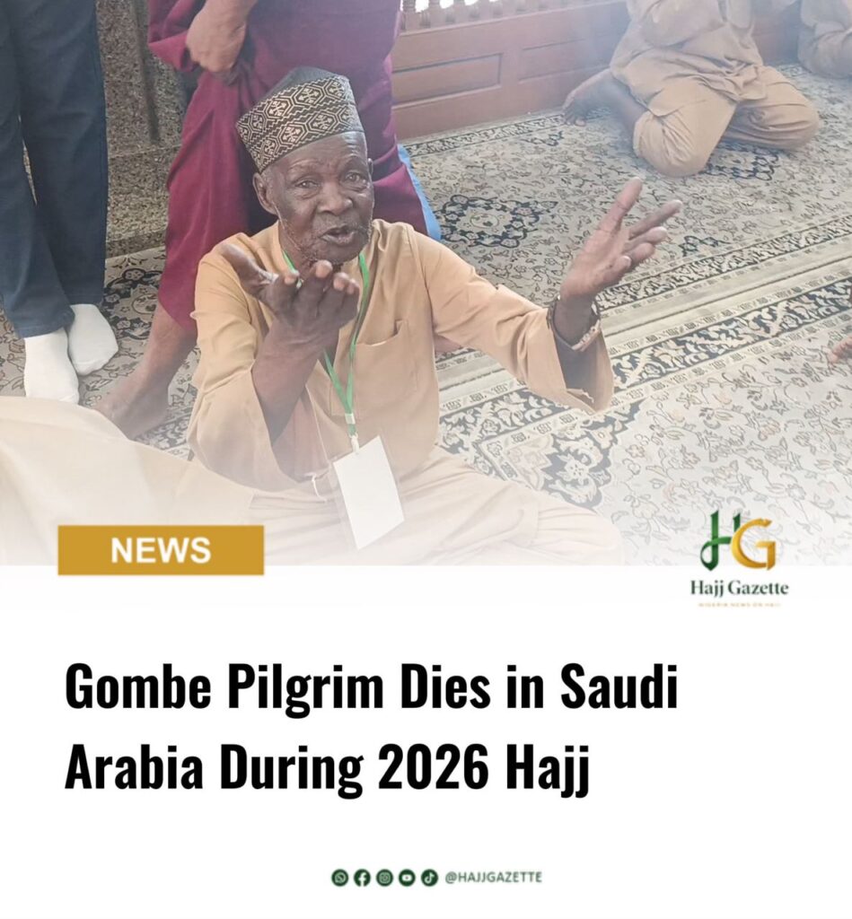 Gombe Pilgrim Dies in Saudi Arabia During 2026 Hajj
