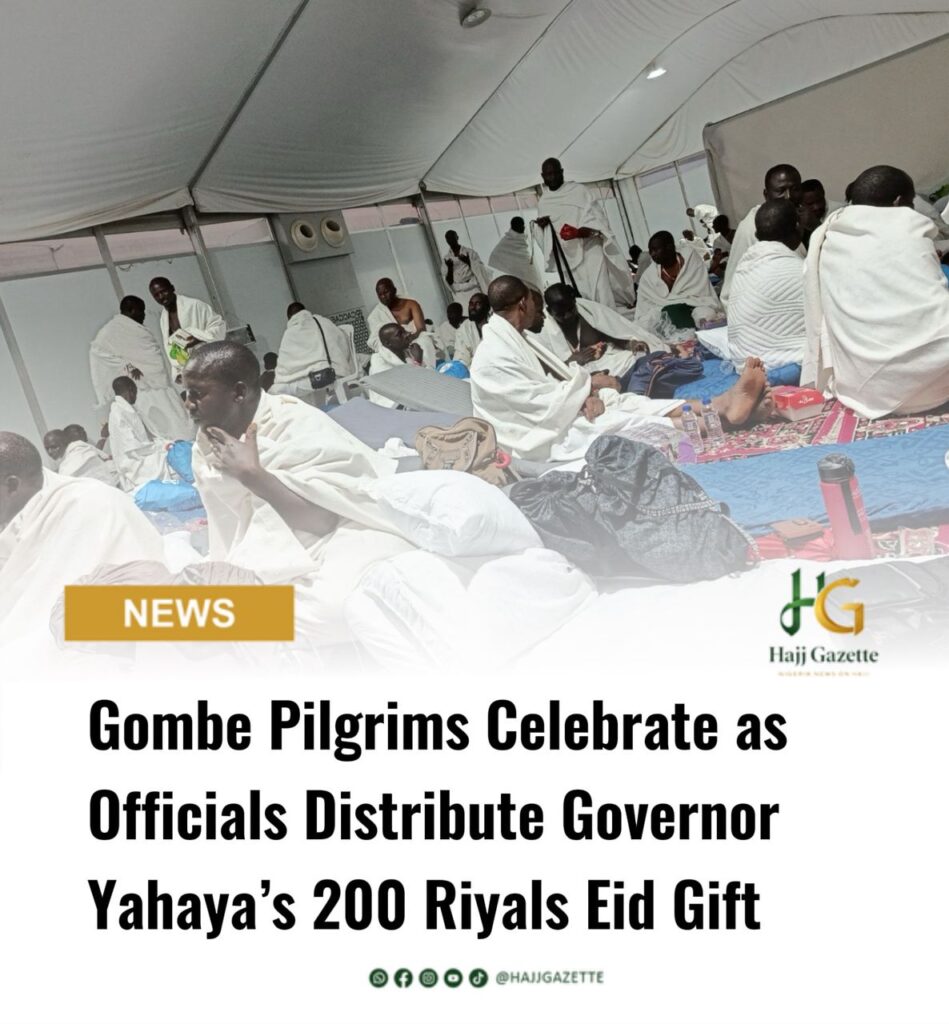 Gombe Pilgrims Celebrate as Officials Distribute Governor Yahaya’s 200 Riyals Eid Gift