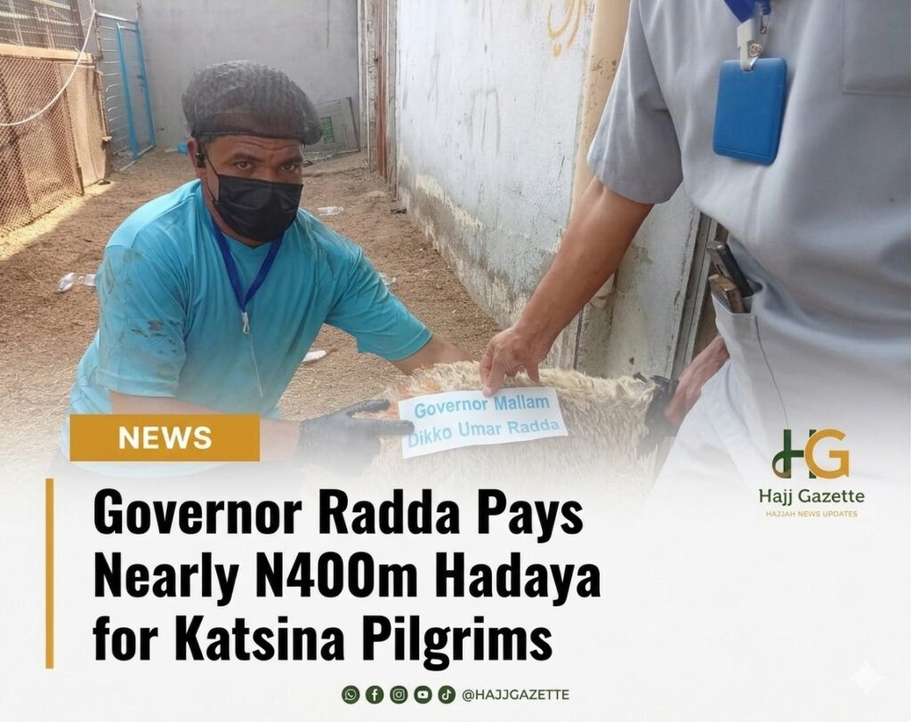 Governor Radda Pays Nearly N400m Hadaya for Katsina Pilgrims