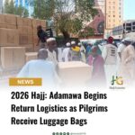 2026 Hajj: Adamawa Begins Return Logistics as Pilgrims Receive Luggage Bags