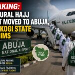 BREAKING: Inaugural Flight Ceremony Moved to Abuja, With Kogi State Pilgrims