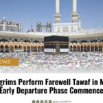 Pilgrims Perform Farewell Tawaf in Makkah as Early Departure Phase Commences
