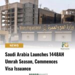 Saudi Arabia Launches 1448AH Umrah Season, Commences Visa Issuance