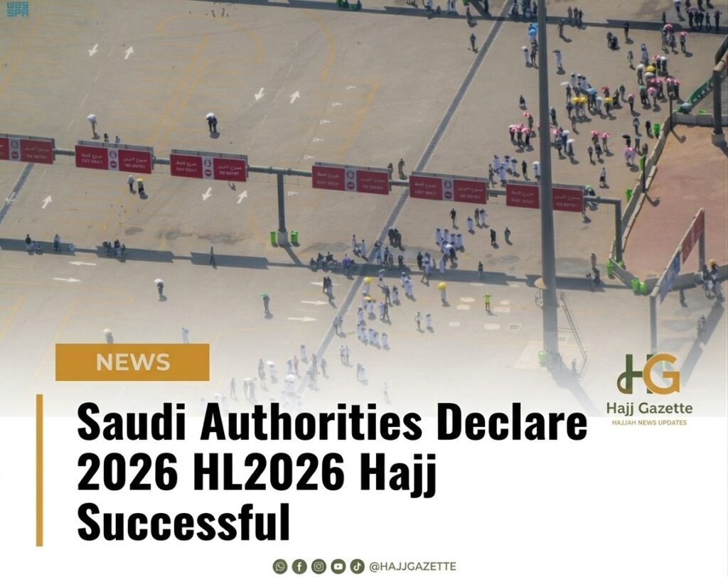 Saudi Authorities Declare 2026 Hajj Successful