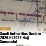 Saudi Authorities Declare 2026 Hajj Successful