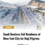 Saudi Declares Full Readiness of Mina Tent City for Hajj Pilgrims
