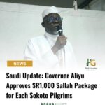 Saudi Update: Governor Aliyu Approves SR1,000 Sallah Package for Each Sokoto Pilgrims