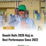 Bauchi Hails 2026 Hajj as Best Performance Since 2022