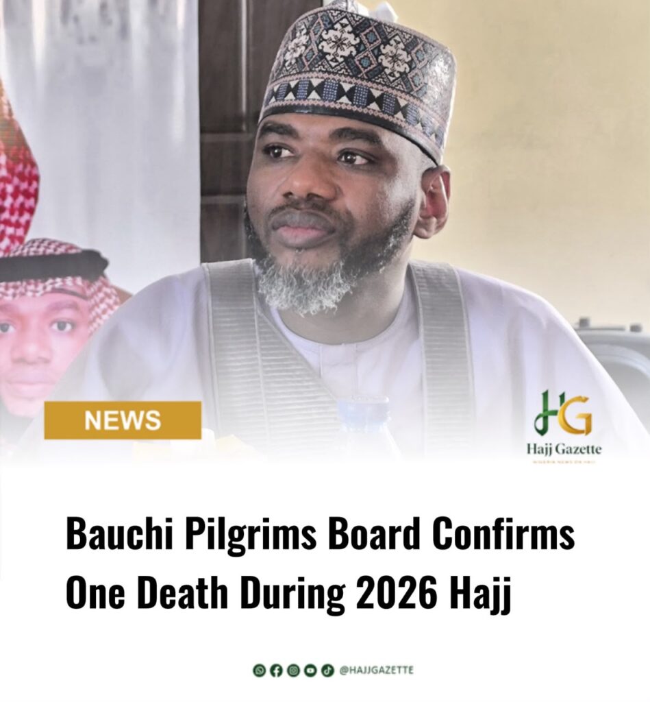 Bauchi Pilgrims Board Confirms One Death During 2026 Hajj