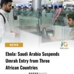 Ebola: Saudi Arabia Suspends Umrah Entry from Three African Countries