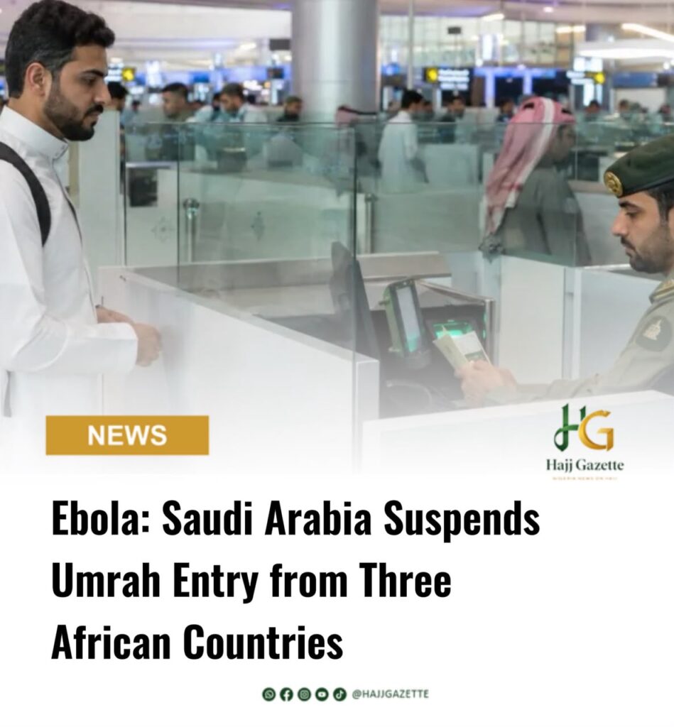 Ebola: Saudi Arabia Suspends Umrah Entry from Three African Countries