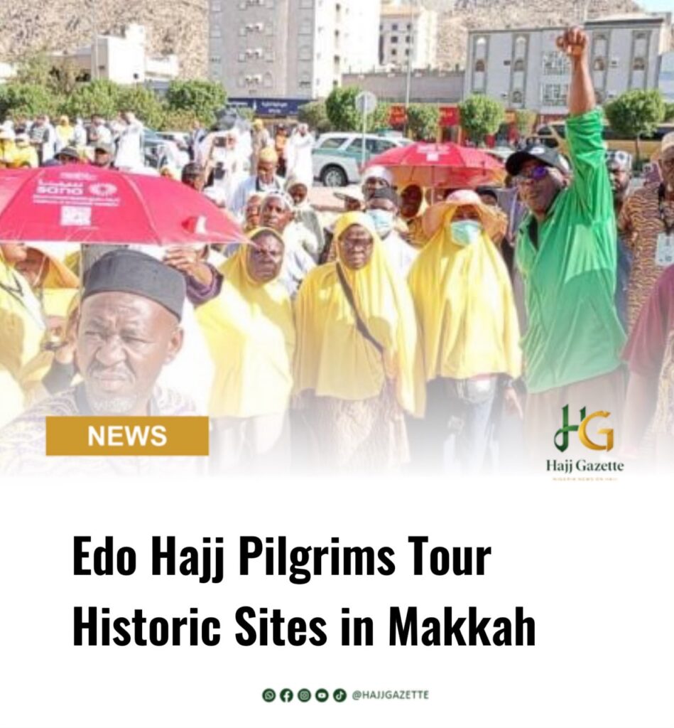 Edo Hajj Pilgrims Tour Historic Sites in Makkah