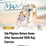 Edo Pilgrims Return Home After Successful 2026 Hajj Exercise