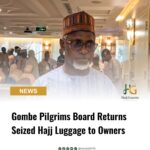 Gombe Pilgrims Board Returns Seized Hajj Luggage to Owners