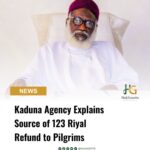 Kaduna Agency Explains Source of 123 Riyal Refund to Pilgrims