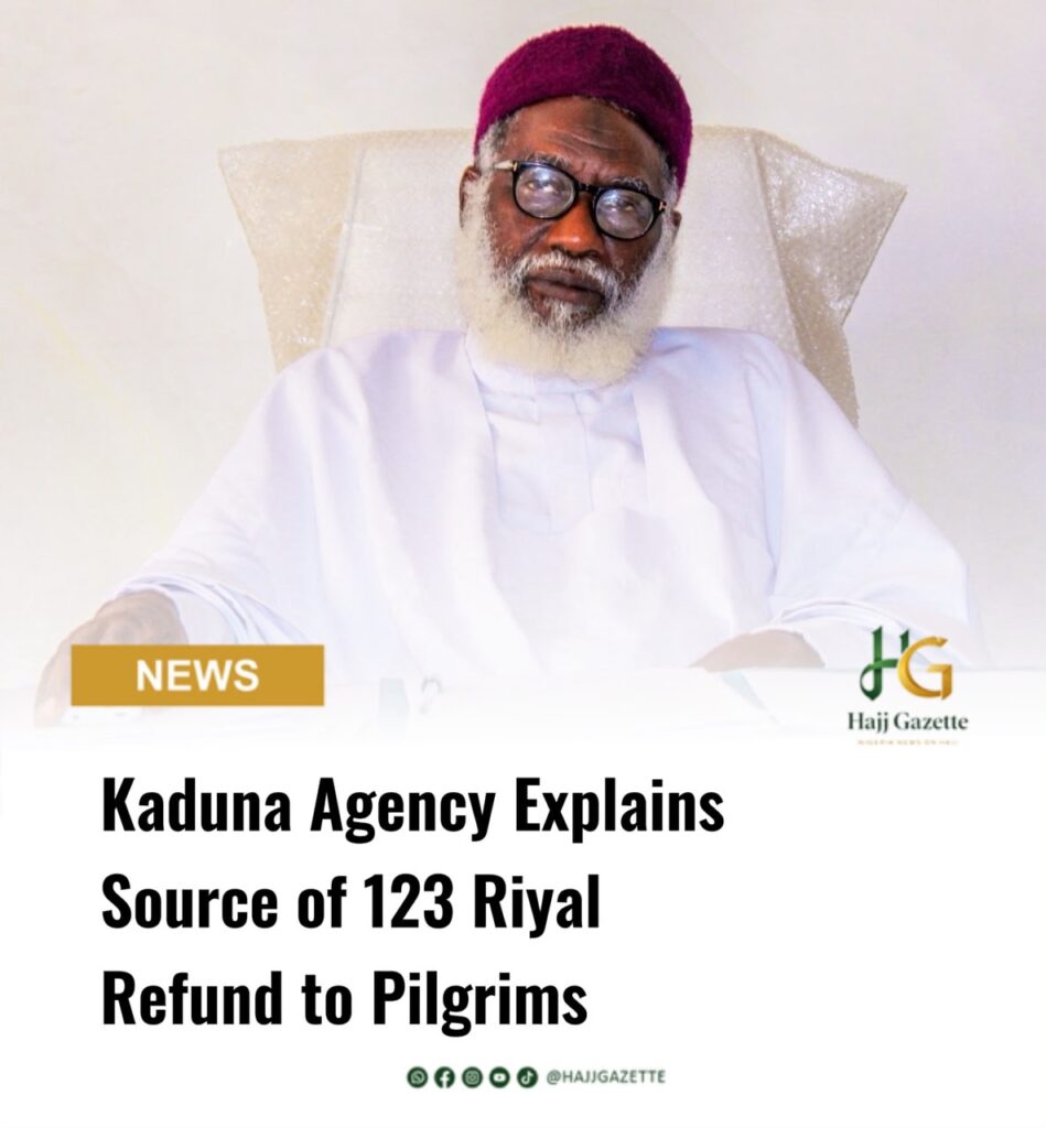 Kaduna Agency Explains Source of 123 Riyal Refund to Pilgrims