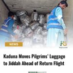 Kaduna Moves Pilgrims’ Luggage to Jiddah Ahead of Return Flight