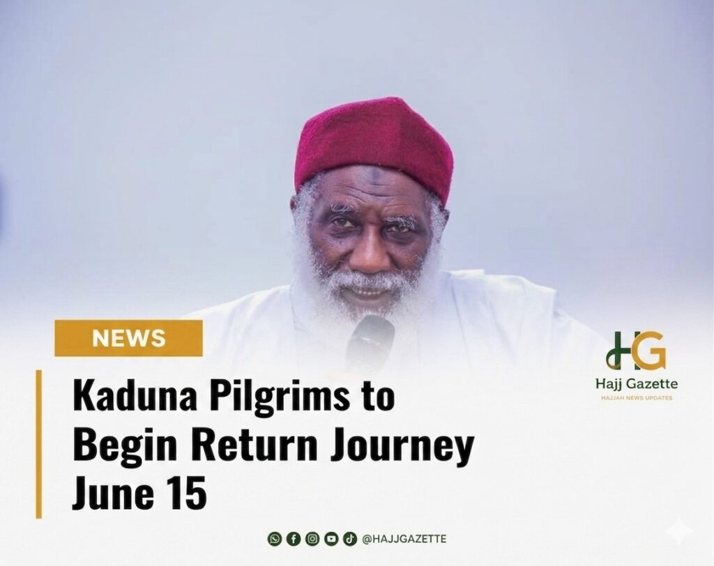 Kaduna Pilgrims to Begin Return Journey June 15