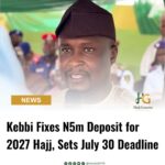 Kebbi Fixes N5m Deposit for 2027 Hajj, Sets July 30 Deadline