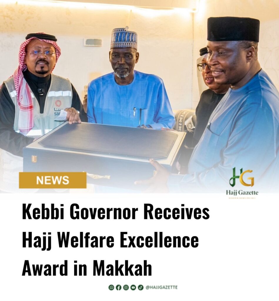 Kebbi Governor Receives Hajj Welfare Excellence Award in Makkah