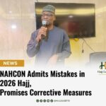 NAHCON Admits Mistakes in 2026 Hajj, Promises Corrective Measures