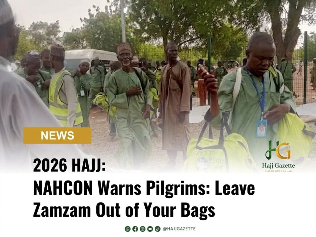 NAHCON Warns Pilgrims: Leave Zamzam Out of Your Bags
