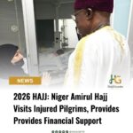 Niger Amirul Hajj Visits Injured Pilgrims, Provides Financial Support