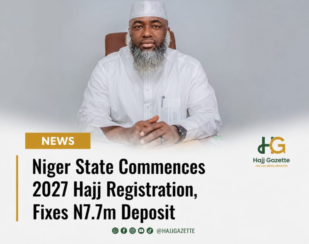 Niger State Commences 2027 Hajj Registration, Fixes N7.7m Deposit