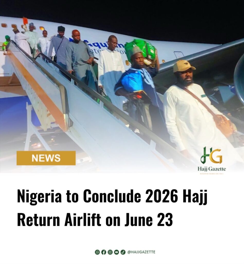 Nigeria to Conclude 2026 Hajj Return Airlift on June 23