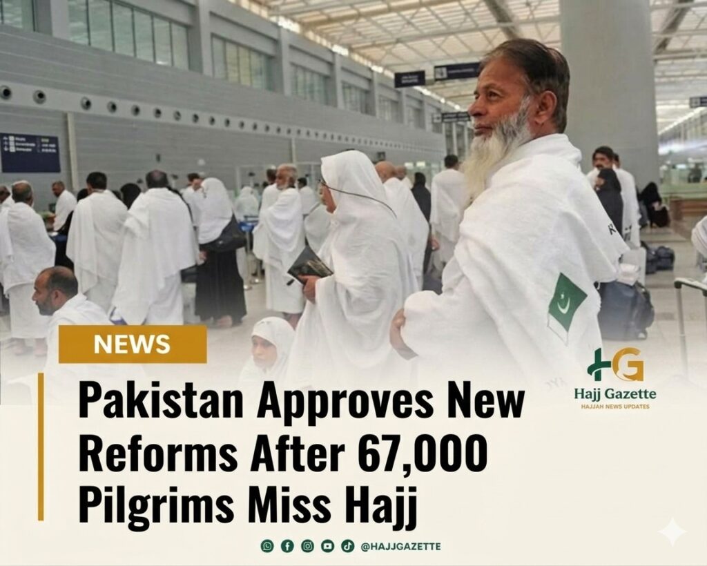 Pakistan Approves New Reforms After 67,000 Pilgrims Miss Hajj