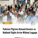 Pakistan Pilgrims Demand Answers as Madinah Flights Arrive Without Luggage