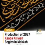 Production of 2027 Kaaba Kiswah Begins in Makkah