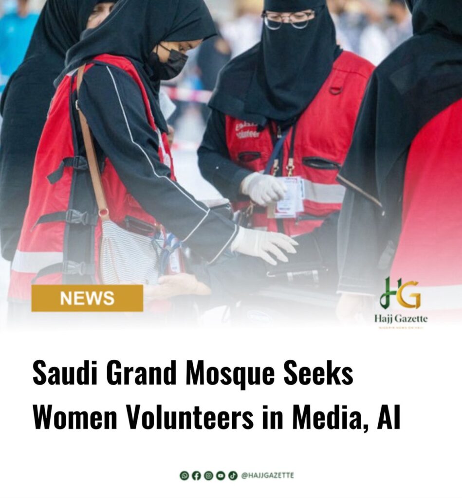 Saudi Grand Mosque Seeks Women Volunteers in Media, AI
