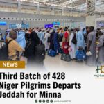 Third Batch of 428 Niger Pilgrims Departs Jeddah for Minna