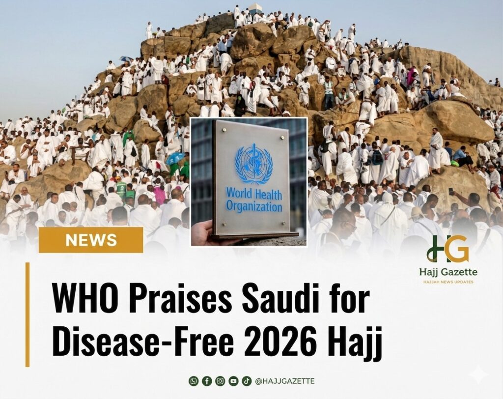WHO Praises Saudi for Disease-Free 2026 Hajj