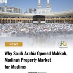 Why Saudi Arabia Opened Makkah, Madinah Property Market for Muslims