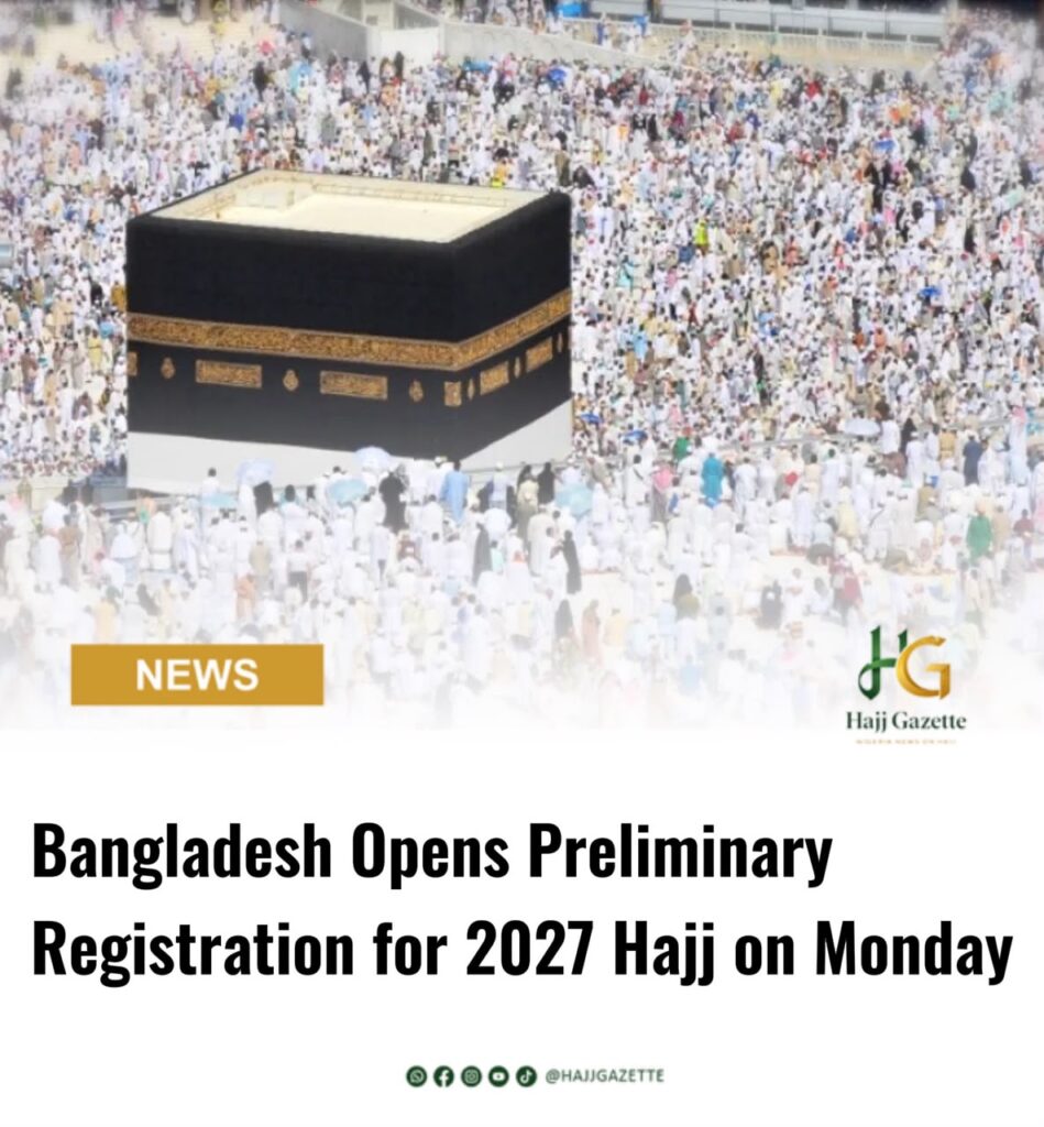 Bangladesh Opens Preliminary Registration for 2027 Hajj on Monday