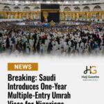 Breaking: Saudi Introduces One-Year Multiple-Entry Umrah Visas for Nigerians