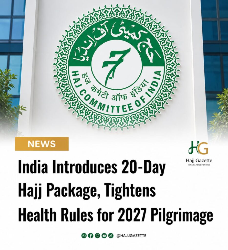 India Introduces 20-Day Hajj Package, Tightens Health Rules for 2027 Pilgrimage