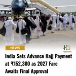 India Sets Advance Hajj Payment at ₹152,300 as 2027 Fare Awaits Final Approval