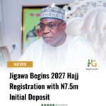 Jigawa Begins 2027 Hajj Registration with N7.5m Initial Deposit