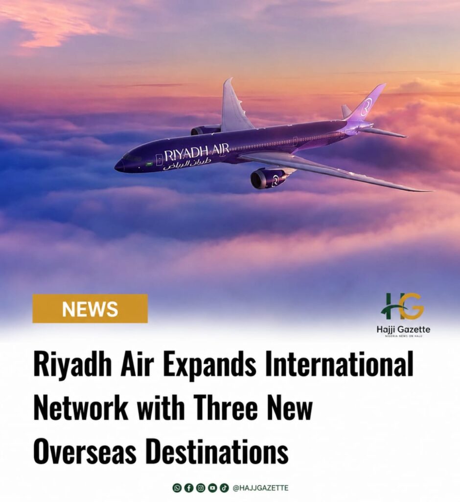 Riyadh Air Expands International Network with Three New Overseas Destinations