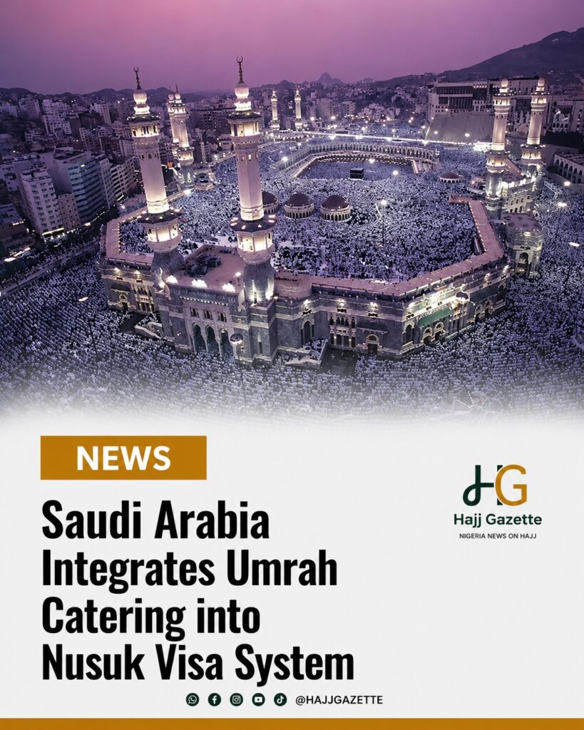 Saudi Arabia Integrates Umrah Catering into Nusuk Visa System