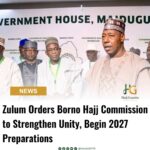 Zulum Orders Borno Hajj Commission to Strengthen Unity, Begin 2027 Preparations