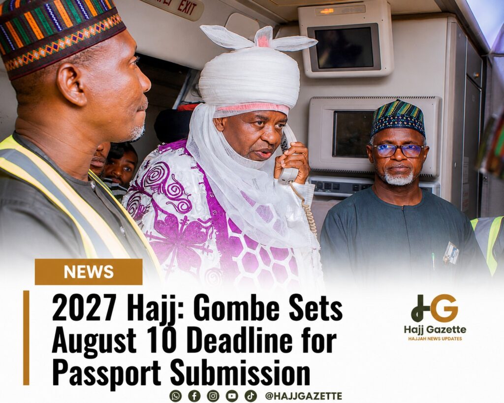 2027 Hajj: Gombe Sets August 10 Deadline for Passport Submission