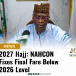 2027 Hajj: NAHCON Fixes Final Fare Below 2026 Level